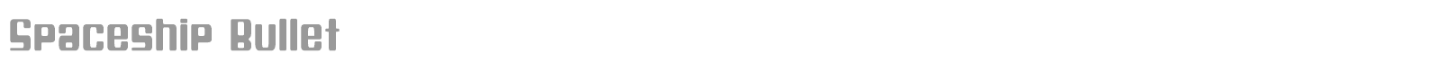 Spaceship Bullet font preview